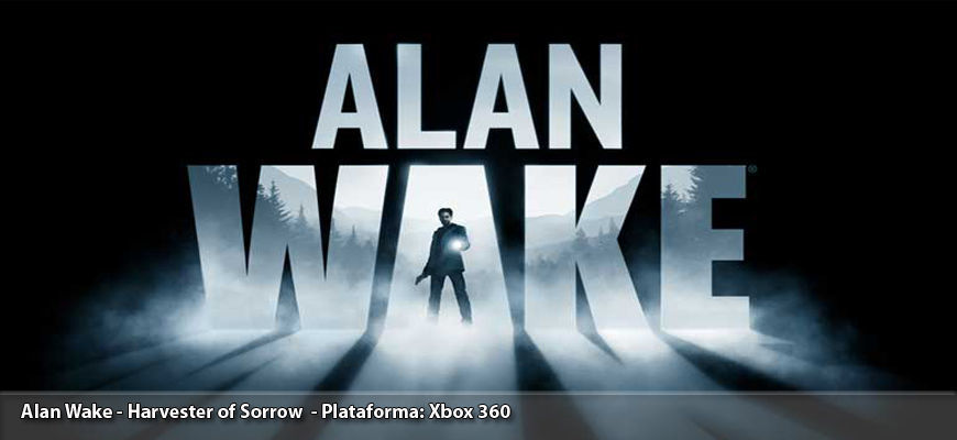 Alan Wake - Harvester of Sorrow